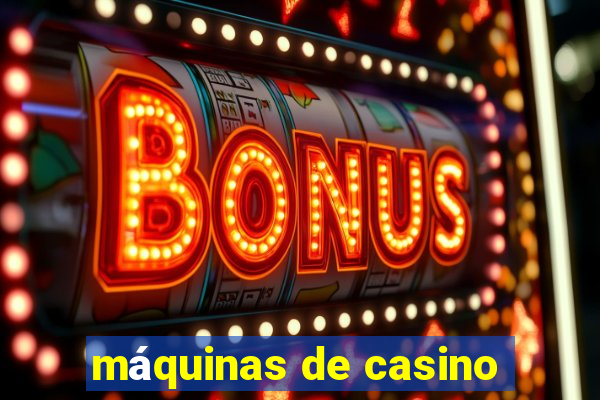 máquinas de casino