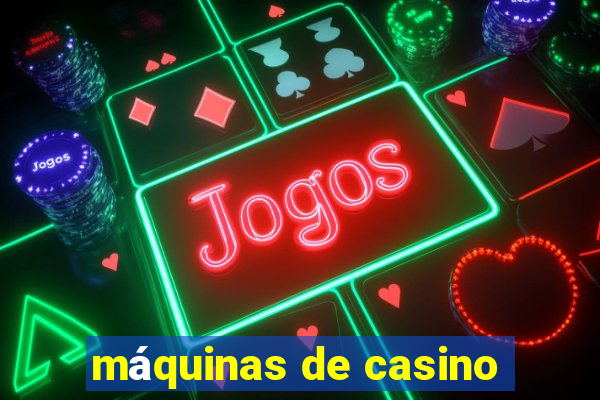 máquinas de casino