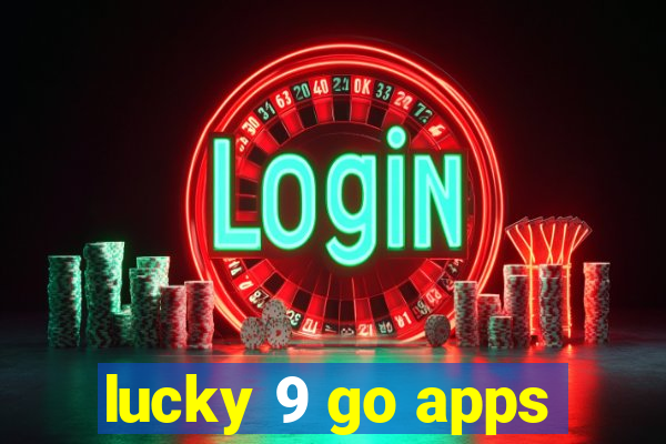 lucky 9 go apps