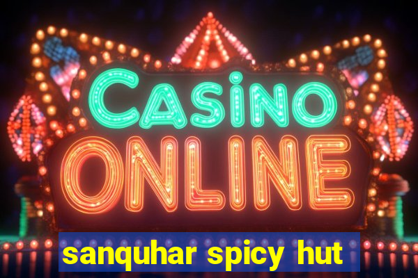 sanquhar spicy hut