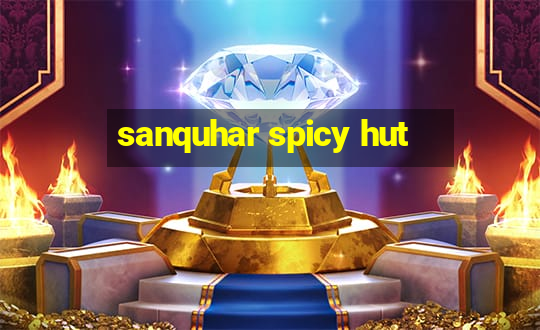 sanquhar spicy hut