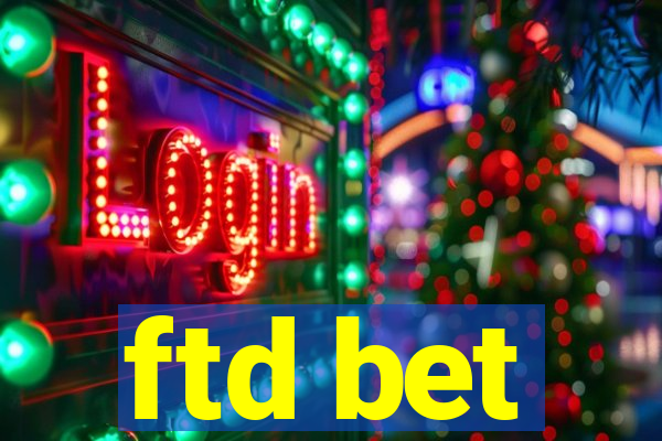 ftd bet