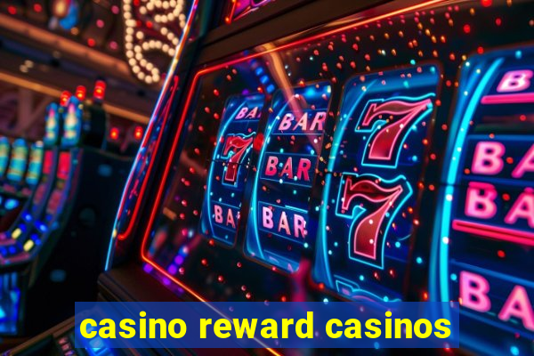 casino reward casinos