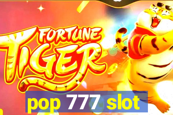 pop 777 slot