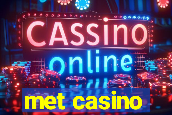 met casino