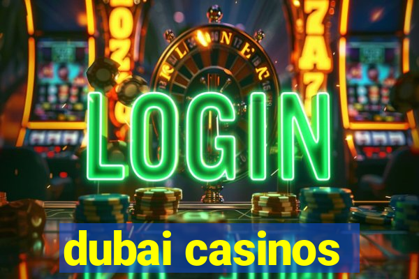 dubai casinos