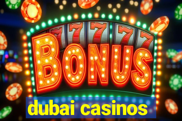 dubai casinos