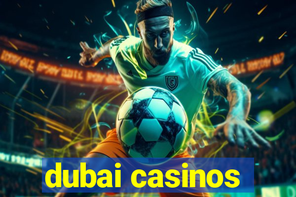 dubai casinos