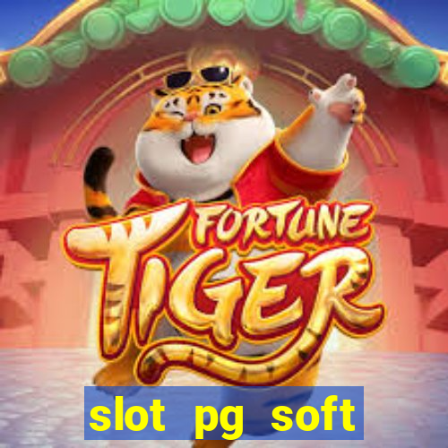 slot pg soft porcentagem gratuitos