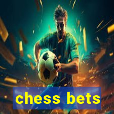 chess bets