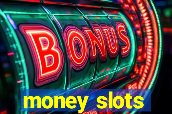 money slots