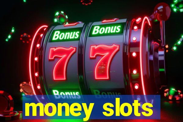 money slots