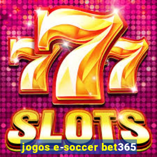 jogos e-soccer bet365