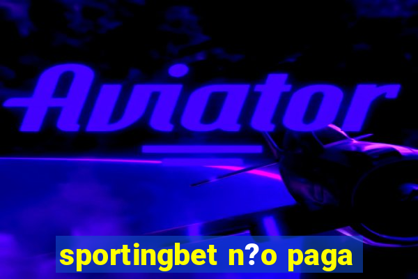 sportingbet n?o paga