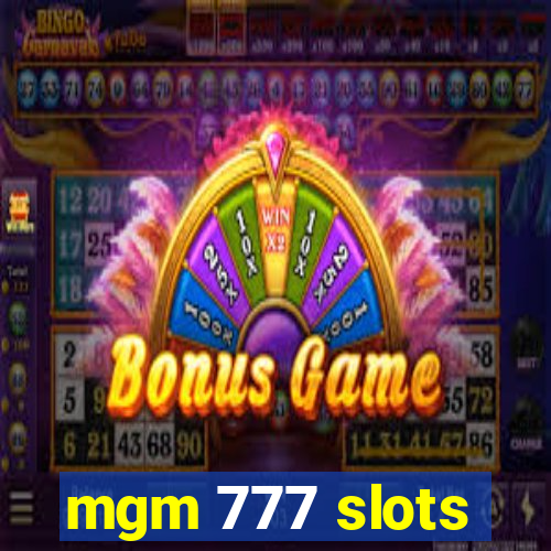 mgm 777 slots