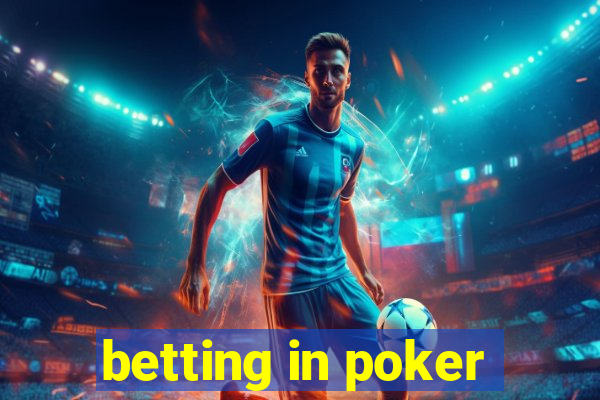 betting in poker