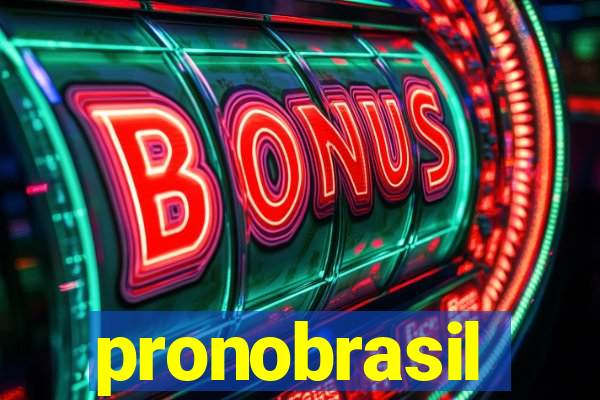 pronobrasil