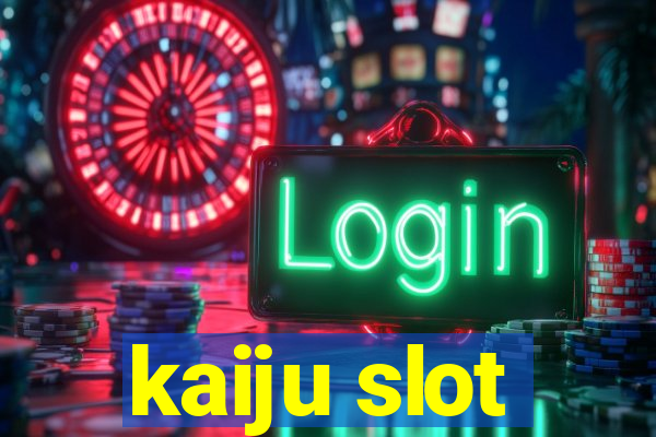 kaiju slot