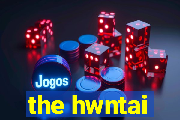 the hwntai