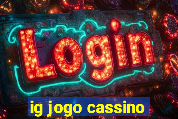 ig jogo cassino