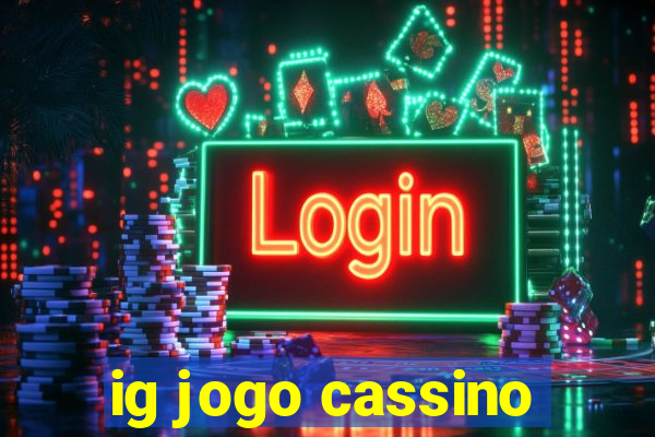 ig jogo cassino