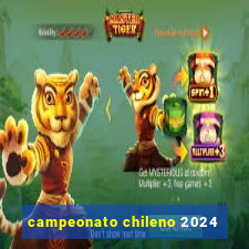 campeonato chileno 2024