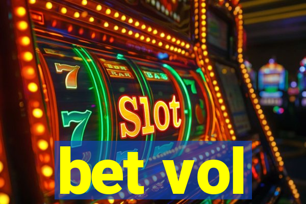 bet vol