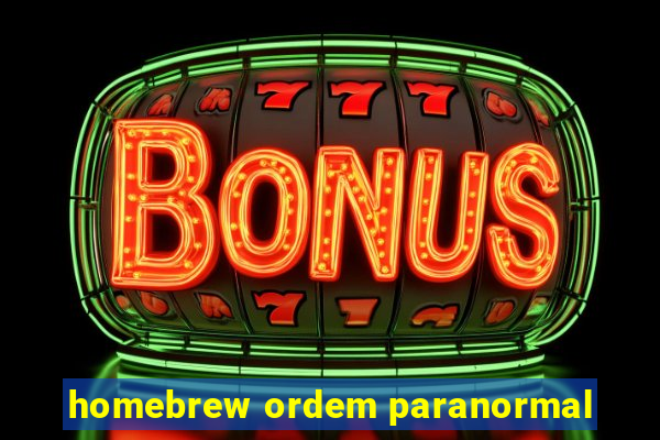 homebrew ordem paranormal