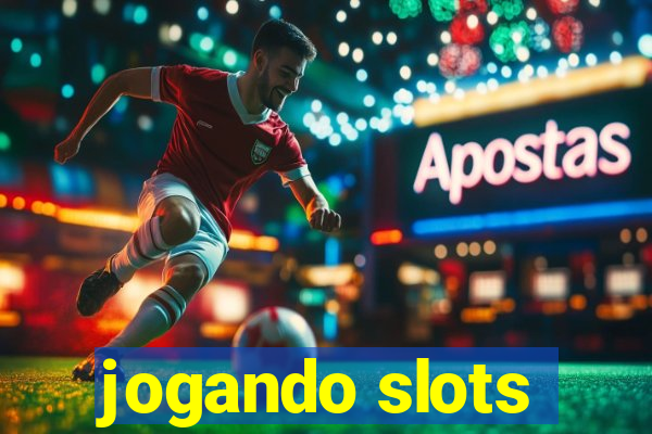 jogando slots