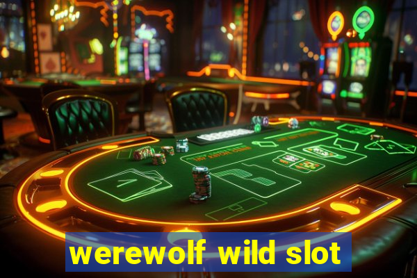 werewolf wild slot