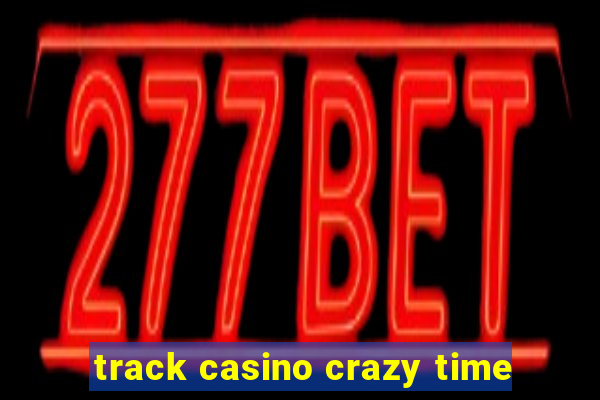 track casino crazy time