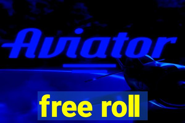 free roll