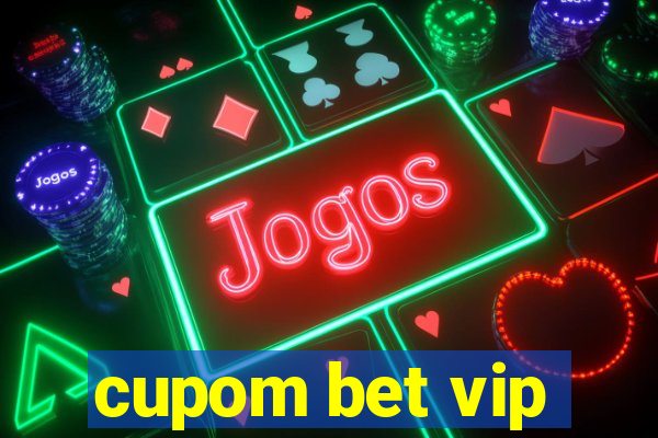 cupom bet vip