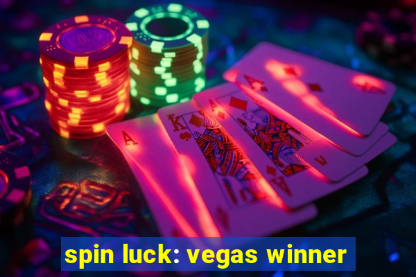 spin luck: vegas winner