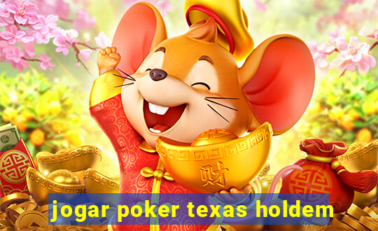 jogar poker texas holdem