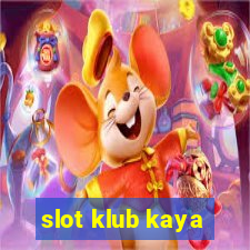 slot klub kaya