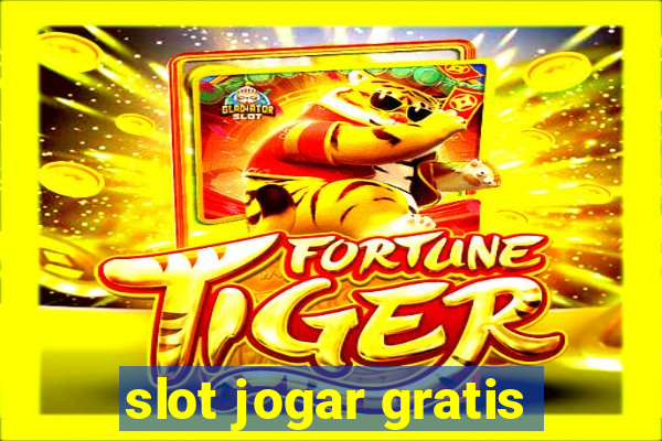 slot jogar gratis