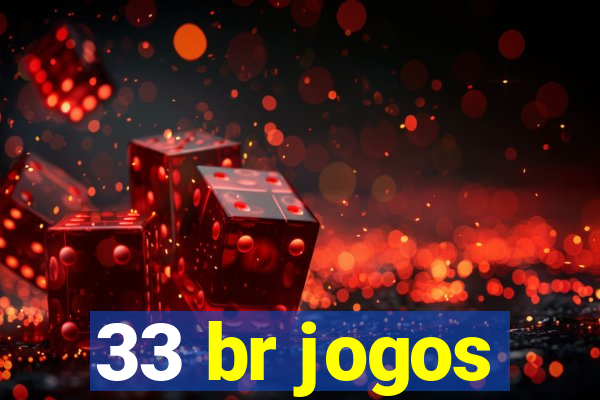 33 br jogos