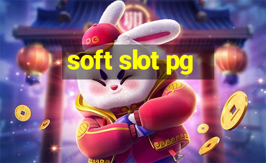 soft slot pg