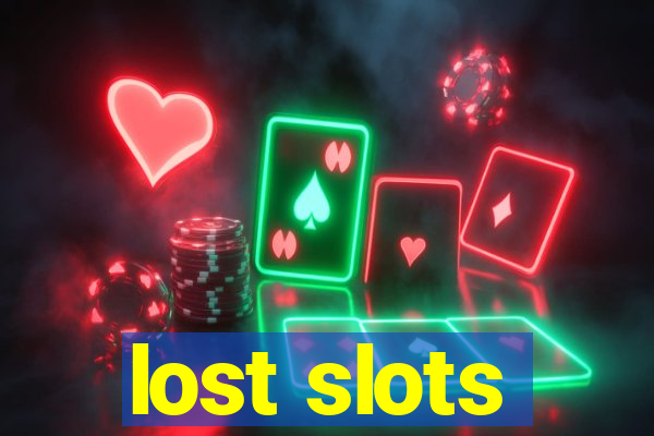 lost slots