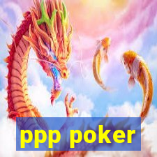 ppp poker