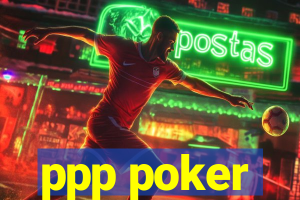 ppp poker