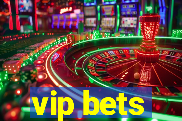 vip bets