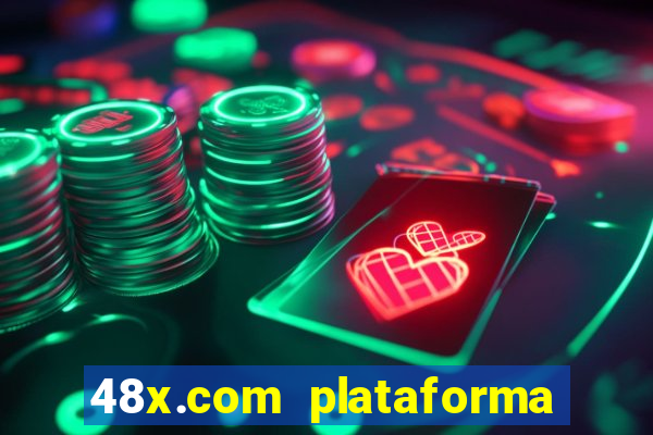 48x.com plataforma de jogos