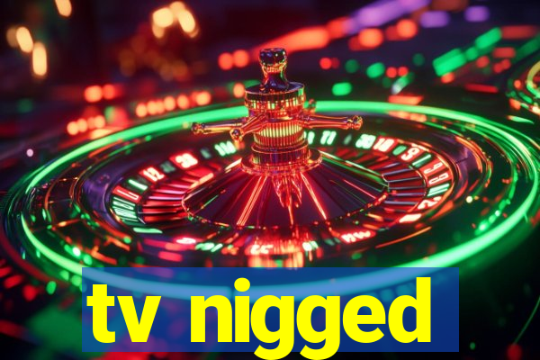 tv nigged