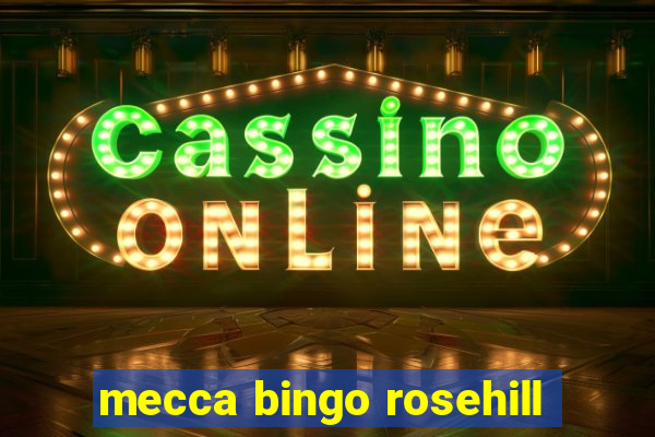 mecca bingo rosehill