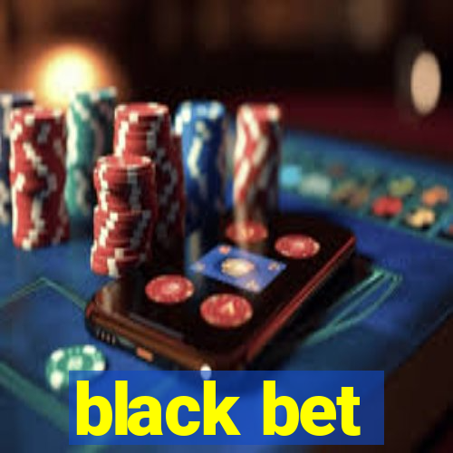 black bet