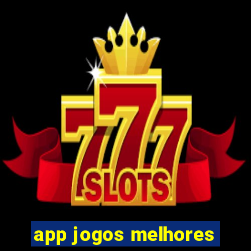 app jogos melhores