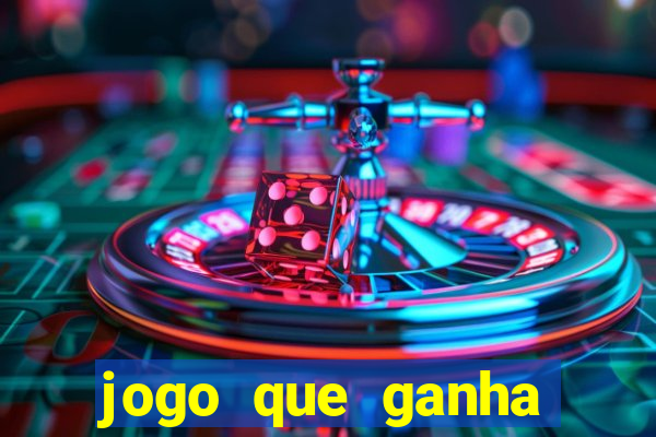 jogo que ganha dinheiro realmente