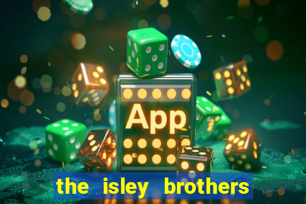 the isley brothers between the sheets album